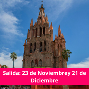 San Miguel de Allende - Viajecito Lindo